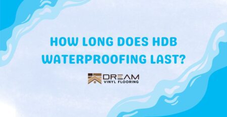 How Long Does HDB Waterproofing Last
