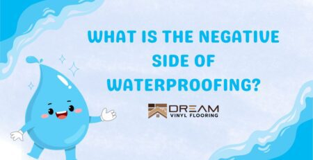 What Is The Negative Side Of Waterproofing