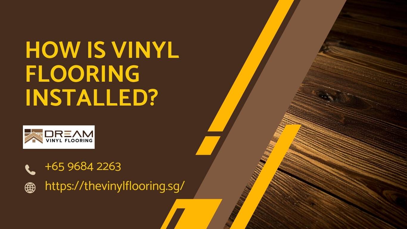 How Is Vinyl Flooring Installed