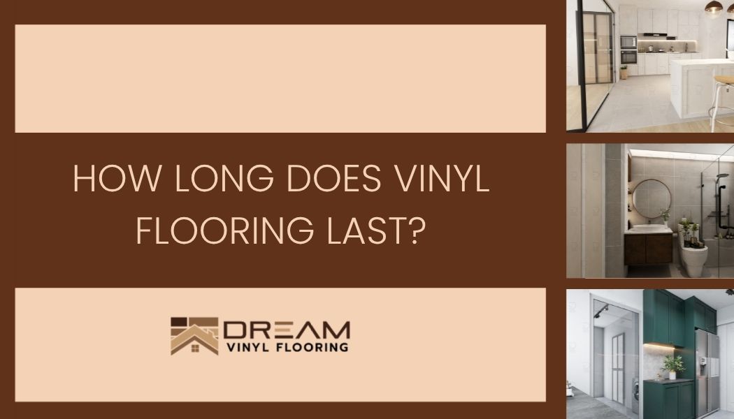 How Long Does Vinyl Flooring Last